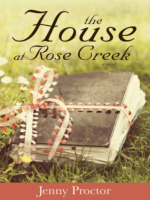 Title details for The House at Rose Creek by Jenny Proctor - Available